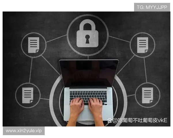 探索银河娱乐最新网站的安全保障措施与用户隐私保护策略详解 探索银河娱乐最新网站的安全保障措施与用户隐私保护策略详解